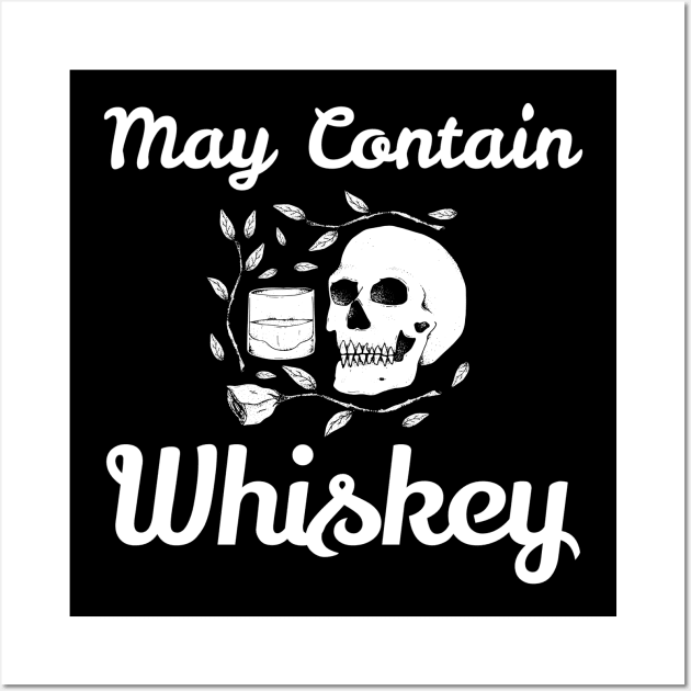 May Contain Whiskey Shirt Wall Art by pmeekukkuk